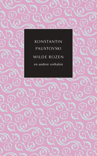 Wilde rozen en andere verhalen, Konstantin Paustovski - Ebook - 9789028251106