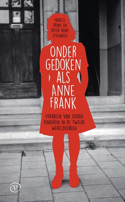 Ondergedoken als Anne Frank, Marcel Prins ; Peter Henk Steenhuis - Ebook - 9789028251120