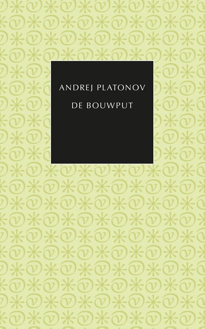 De bouwput, Andrej Platonov - Ebook - 9789028254091