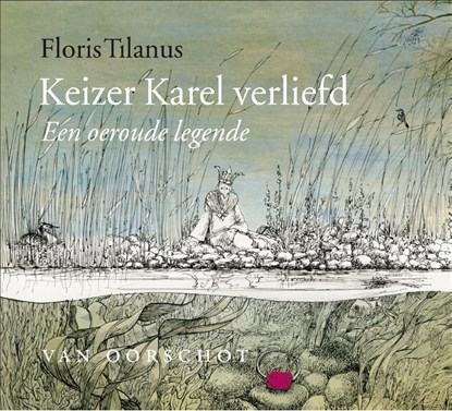 Keizer Karel verliefd, Floris Tilanus - Gebonden - 9789028260481