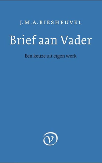 Brief aan Vader, J.M.A. Biesheuvel - Gebonden - 9789028260863