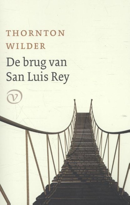 De brug van San Luis Rey, Thornton Wilder - Paperback - 9789028261143