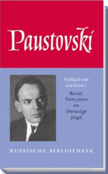 Verhaal van een leven 1 Verre jaren / Onrustige jeugd, Konstantin Paustovski - Gebonden - 9789028261501