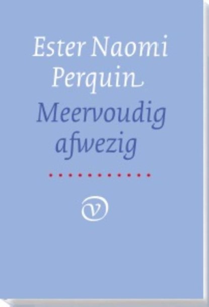 Meervoudig afwezig, Ester Naomi Perquin - Paperback - 9789028261631