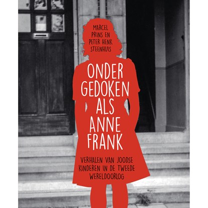 Ondergedoken als Anne Frank, Marcel Prins ; Peter Henk Steenhuis - Luisterboek MP3 - 9789028262270