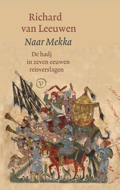 Naar Mekka, Richard van Leeuwen - Gebonden - 9789028264106