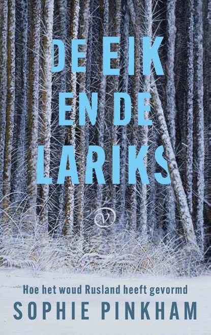 De eik en de lariks, Sophie Pinkham - Paperback - 9789028264267
