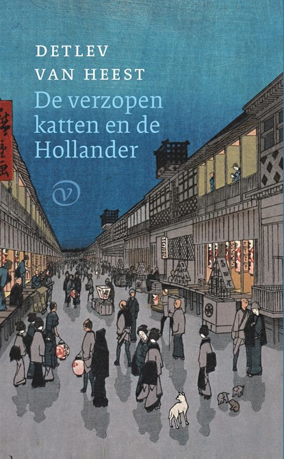 De verzopen katten en de Hollander, Detlev van Heest - Ebook - 9789028269064