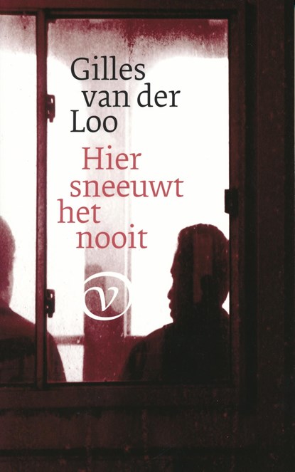 Hier sneeuwt het nooit, Gilles van der Loo - Ebook - 9789028270084