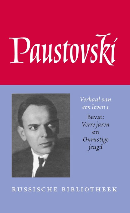 Verhaal van een leven / 1 Verre jaren en Onrustige jeugd, Konstantin Paustovski - Ebook - 9789028270114