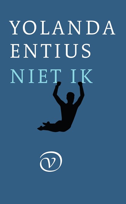 Niet ik, Yolanda Entius - Ebook - 9789028270756