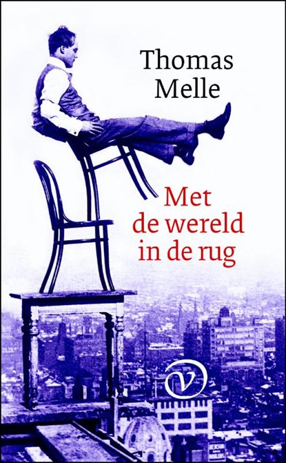 Met de wereld in de rug, Thomas Melle - Paperback - 9789028280267