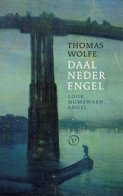Daal neder, engel, Thomas Wolfe - Gebonden - 9789028280533