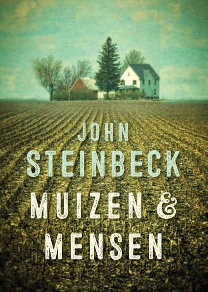 Muizen en mensen, John Steinbeck - Gebonden - 9789028280953