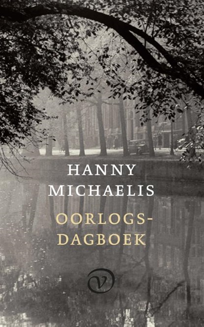 Oorlogsdagboek 1940-1945, Hanny Michaelis - Paperback - 9789028282322
