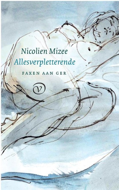 Allesverpletterende, Nicolien Mizee - Gebonden - 9789028291034