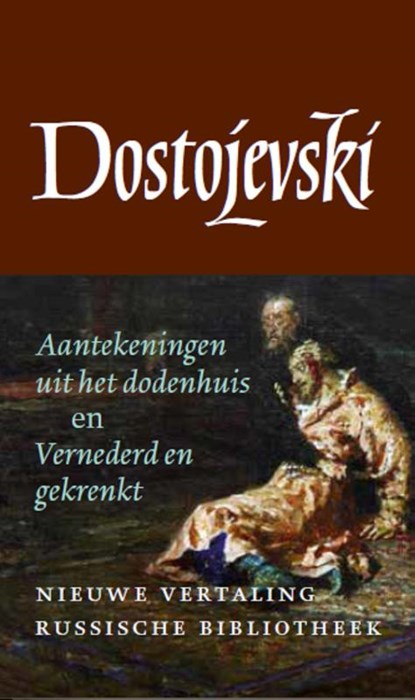 Aantekeningen uit het dodenhuis en Vernederd en gekrenkt, Fjodor Dostojevski - Gebonden - 9789028292062