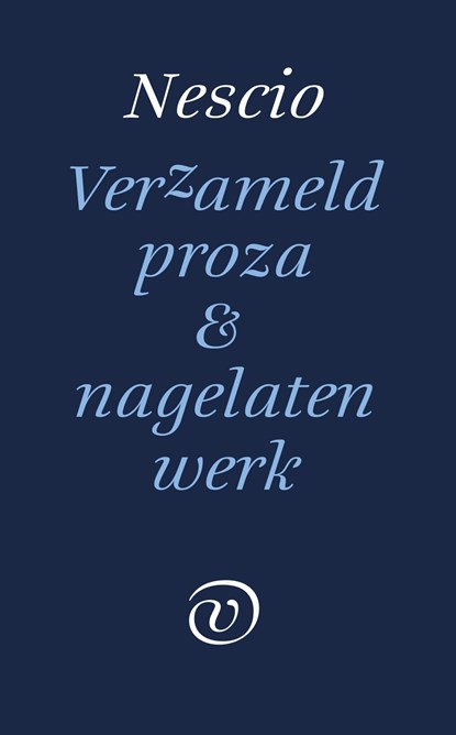 Verzameld proza en nagelaten werk, Nescio - Ebook - 9789028292208