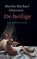 De heilige, Martin Michael Driessen - Gebonden - 9789028292215