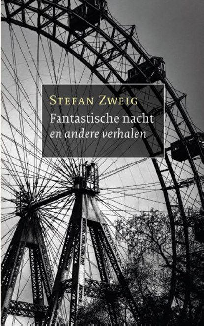 Fantastische nacht en andere verhalen, Stefan Zweig - Gebonden - 9789028293076