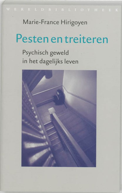 Pesten en treiteren > vervangend isbn:, Marie-France Hirigoyen - Paperback - 9789028419148