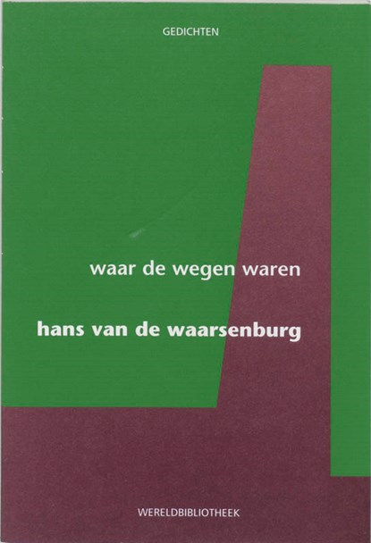 Waar de wegen waren, Hans van de Waarsenburg - Paperback - 9789028420243