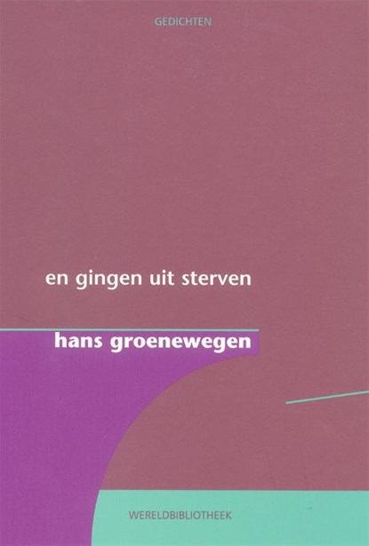 En gingen uit sterven, Hans Groenewegen - Paperback - 9789028421134