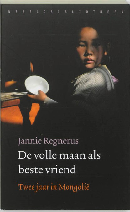 De volle maan als beste vriend, Jannie Regnerus - Paperback - 9789028421158