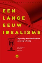 Een lange eeuw idealisme | Jan Schilt ; Niek Miedema ; Joos Kat | 