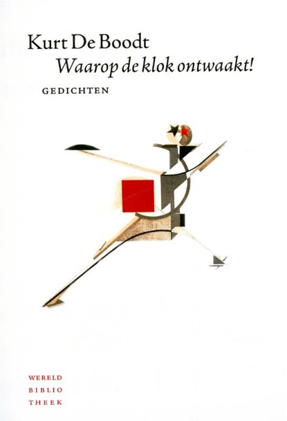 Waarop de klok ontwaakt!, Kurt De Boodt - Paperback - 9789028422353