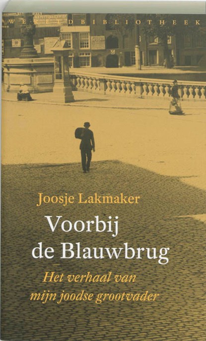 Voorbij de Blauwbrug, Joosje Lakmaker - Paperback - 9789028422490