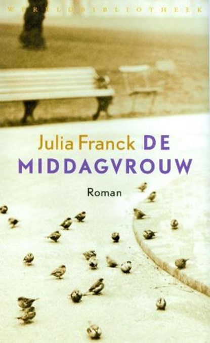 De middagvrouw, FRANCK, Julia - Paperback - 9789028422643