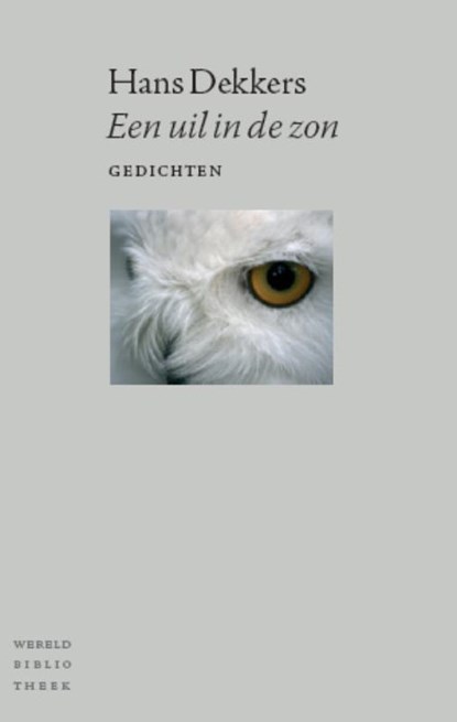 Een uil in de zon, Hans Dekkers - Paperback - 9789028423268