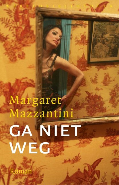 Ga niet weg, Margaret Mazzantini - Paperback - 9789028423398