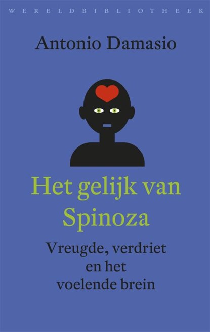 Het gelijk van Spinoza, Antonio Damasio - Paperback - 9789028423787