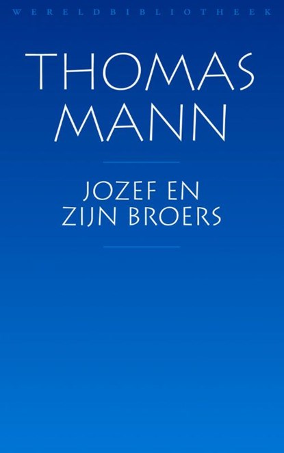 Jozef en zijn broers, Thomas Mann - Gebonden - 9789028424005