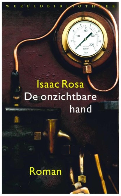 De onzichtbare hand, Isaac Rosa - Paperback - 9789028425125