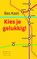 Kies je gelukkig!, Bas Kast - Paperback - 9789028425491