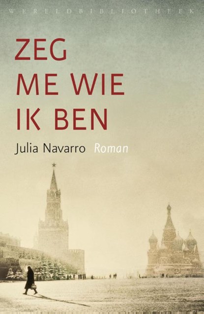 Zeg me wie ik ben, Julia Navarro - Paperback - 9789028425804