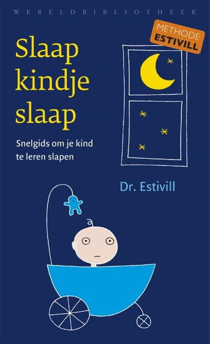 Slaap kindje, slaap, Eduard Estivill - Paperback - 9789028425989