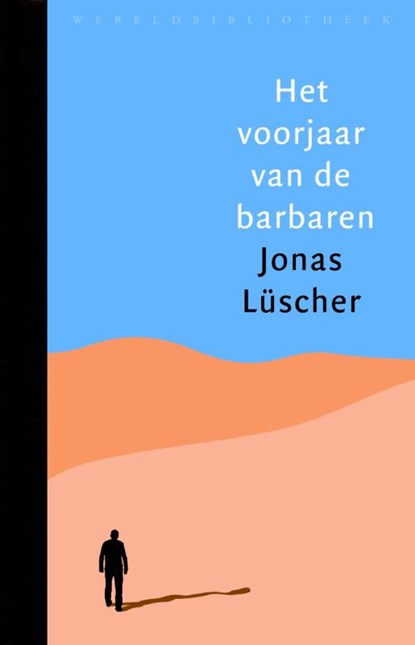 Het voorjaar van de barbaren, Jonas Lüscher - Gebonden - 9789028426030