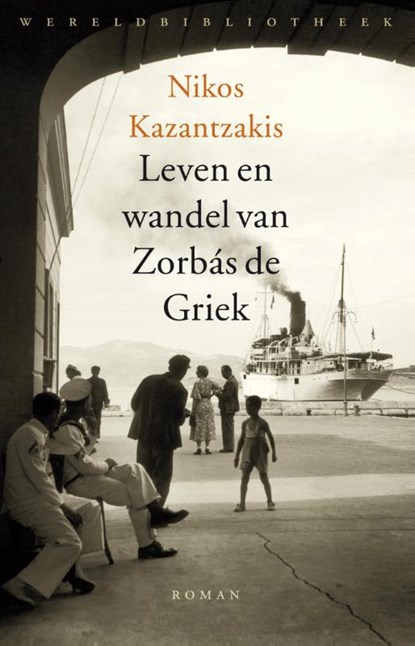 Leven en wandel van Zorbás de Griek, Nikos Kazantzakis - Paperback - 9789028426146