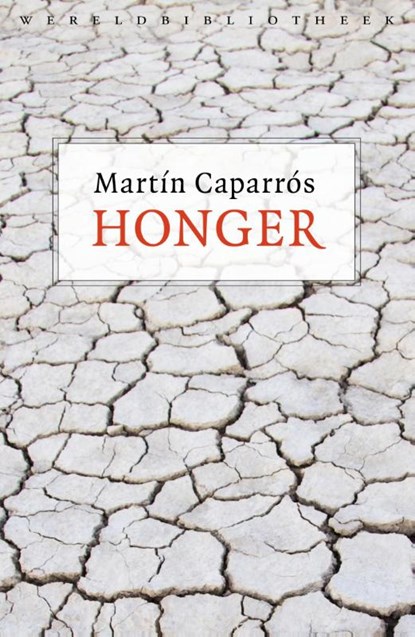 Honger, Martín Caparrós - Paperback - 9789028426221
