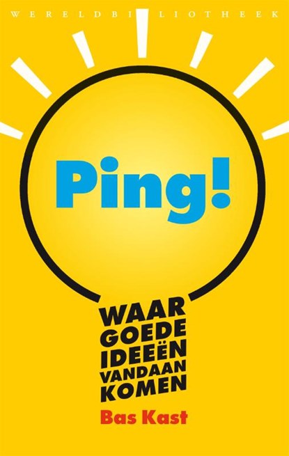 Ping! Waar goede ideeën vandaan komen, Bas Kast - Gebonden - 9789028426436