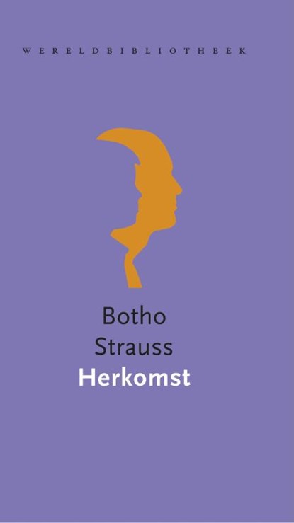 Herkomst, Botho Strauss - Gebonden - 9789028426443