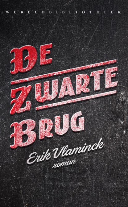 De zwarte brug, Erik Vlaminck - Paperback - 9789028426467