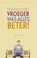 Vroeger was alles beter!, Tuomas Kyrö - Paperback - 9789028426597