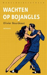 Wachten op Bojangles | Olivier Bourdeaut | 9789028426719