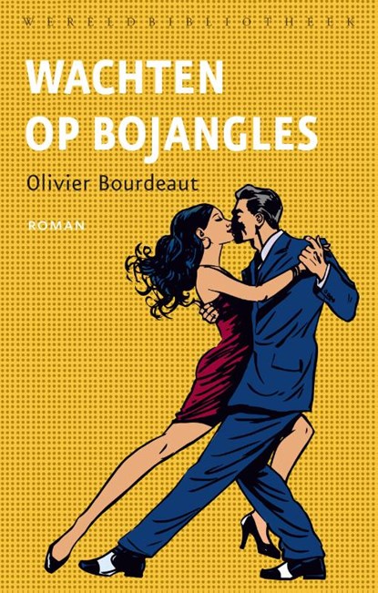 Wachten op Bojangles, Olivier Bourdeaut - Paperback - 9789028426719