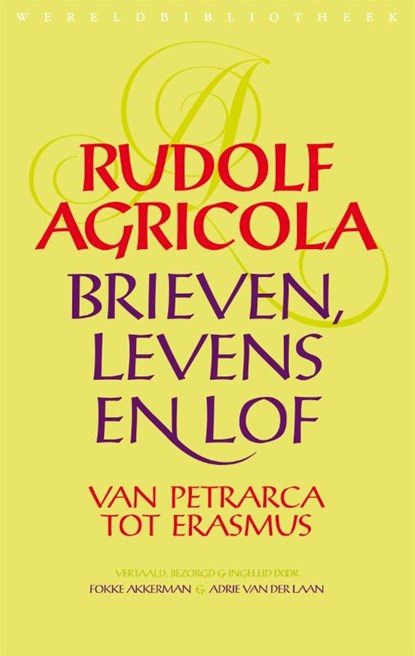 Brieven, levens en lof van Petrarca tot Erasmus, Rudolf Agricola - Gebonden - 9789028426771